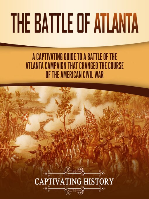 Title details for The Battle of Atlanta by Captivating History - Wait list